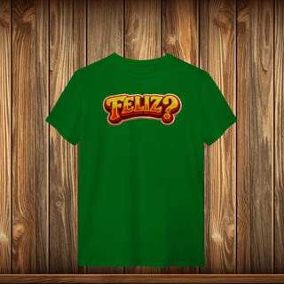 Nome do produto T-Shirt Quality - FELIZ?