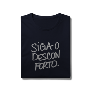 Nome do produto siga o desconforto • camiseta