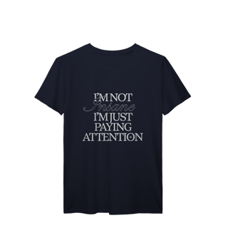 Nome do produto i'm not insane • camiseta