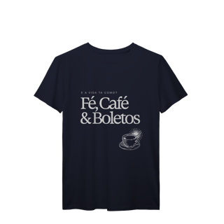 Nome do produto fé, café & boletos • camiseta