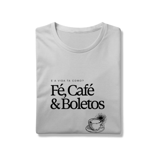 Nome do produto fé, café & boletos • camiseta