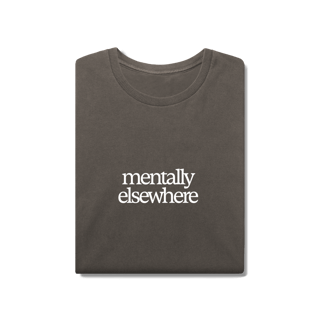 Nome do produto mentally elsewhere • camiseta estonada