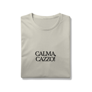 Nome do produto calma, cazzo • camiseta