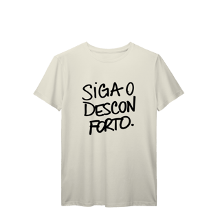 Nome do produto siga o desconforto • camiseta