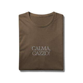 Nome do produto calma, cazzo • camiseta