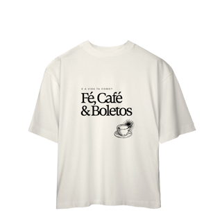 Nome do produto fé, café & boletos • oversized