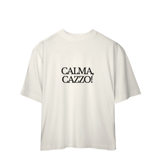 Nome do produto calma, cazzo • oversized