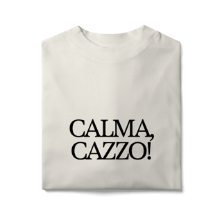 Nome do produto calma, cazzo • oversized