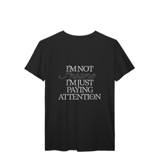 i'm not insane • camiseta