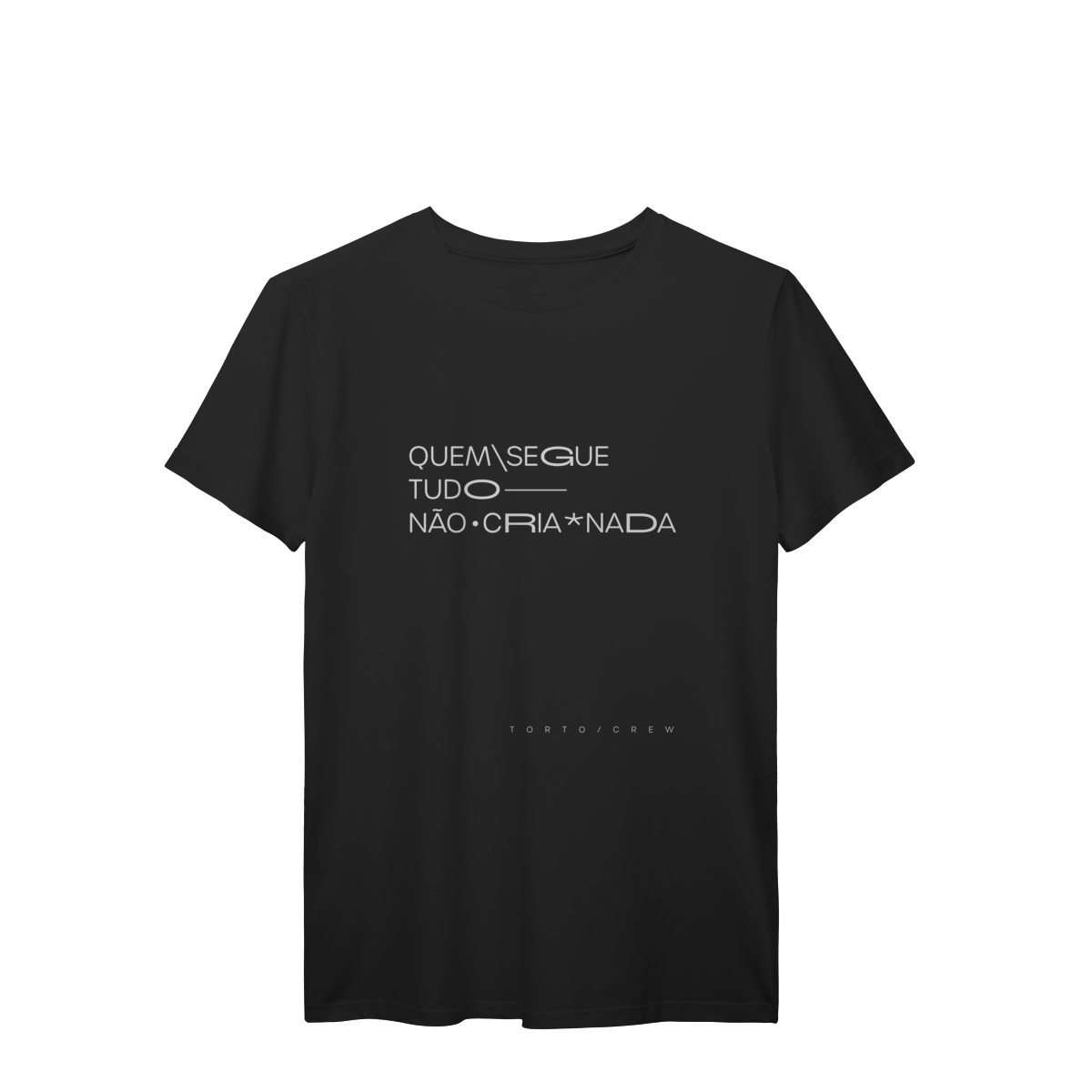 Nome do produto: quem segue tudo, não cria nada • camiseta