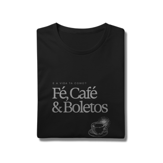 Nome do produto fé, café & boletos • camiseta