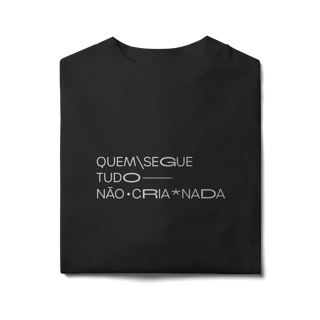 Nome do produto quem segue tudo, não cria nada • oversized
