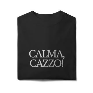 Nome do produto calma, cazzo • oversized