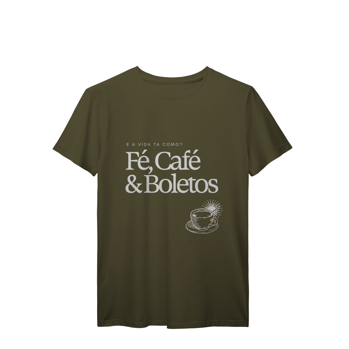 Nome do produto: fé, café & boletos • camiseta