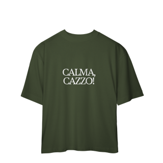 Nome do produto calma, cazzo • oversized