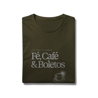 Nome do produto fé, café & boletos • camiseta