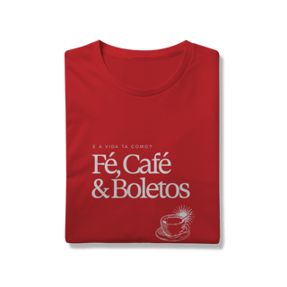 Nome do produto fé, café & boletos • camiseta