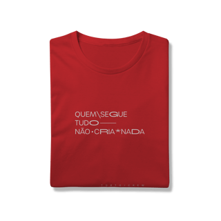 Nome do produto quem segue tudo, não cria nada • camiseta