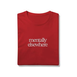 Nome do produto mentally elsewhere • camiseta