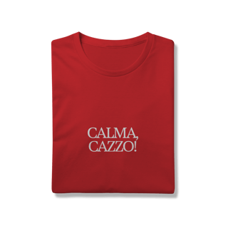 Nome do produto calma, cazzo • camiseta