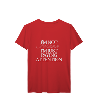 Nome do produto i'm not insane • camiseta