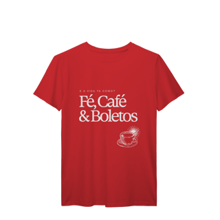 Nome do produto fé, café & boletos • camiseta