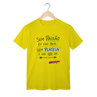 Nome do produto Camiseta Sem Plateia É Que Não Dá