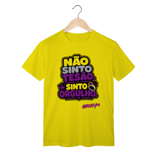 Nome do produto Camiseta Não Sinto Tesão. Sinto Orgulho.