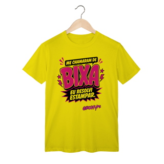 Nome do produto Camiseta Me chamaram de Bixa. Eu resolvi estampar.