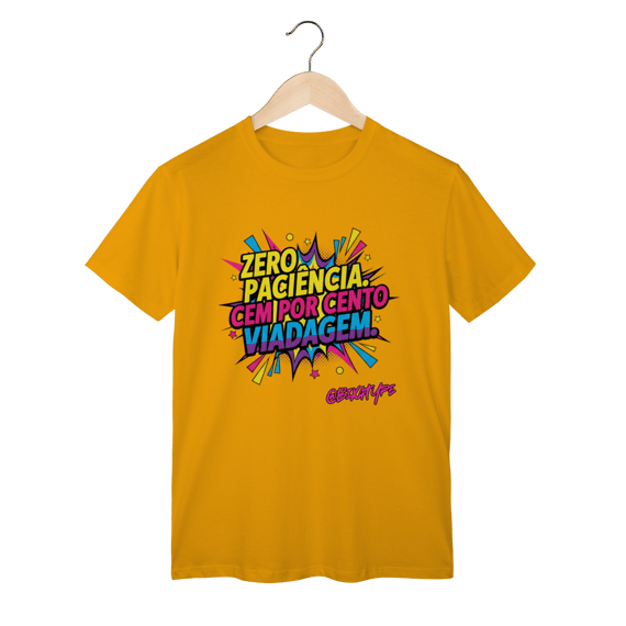 Camiseta Zero paciência, Cem por cento Viadagem