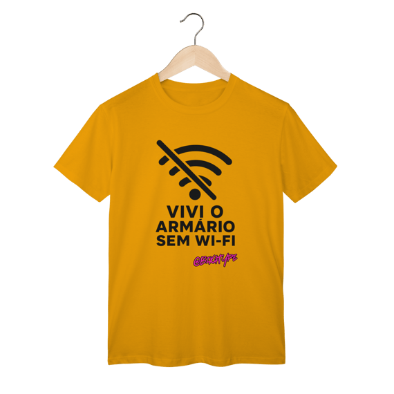 Camiseta Vivi o armário sem wi-fi