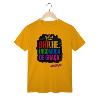Nome do produto Camiseta Brilhe. Incomoda de graça