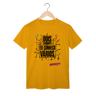 Nome do produto Camiseta Dois caminhos? Eu conheço vários