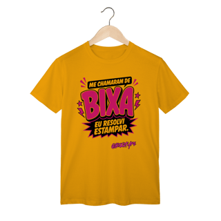 Nome do produto Camiseta Me chamaram de Bixa. Eu resolvi estampar.