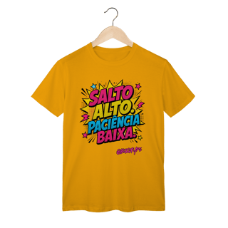 Nome do produto Camiseta Salto Alto. Paciência baixa.