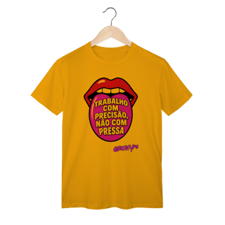 Nome do produto Camiseta Trabalho com precisão, não com pressa