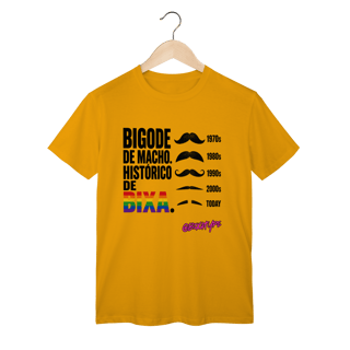 Nome do produto Camiseta Bigode de macho. Histórico de bixa