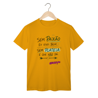 Nome do produto Camiseta Sem Plateia É Que Não Dá
