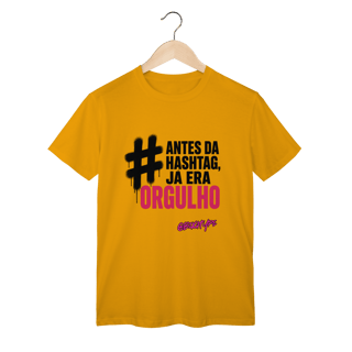Nome do produto Camiseta Antes da hashtag, já era orgulho