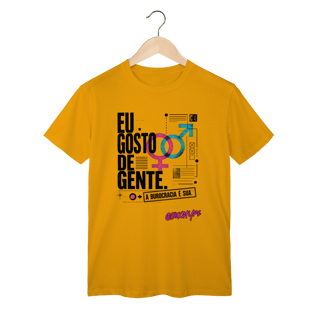 Nome do produto Camiseta Eu gosto de gente. A burocracia é sua
