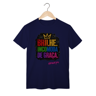 Nome do produto Camiseta Brilhe. Incomoda de graça
