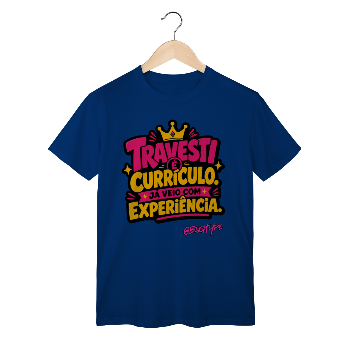 Travesti é Currículo. Já Veio com Experiência.