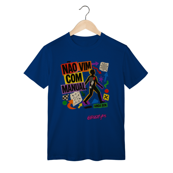 Camiseta Não vim com manual