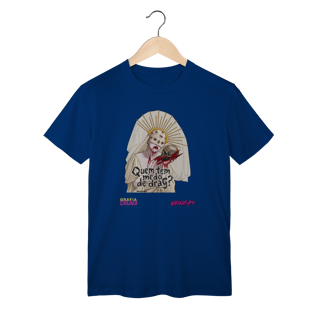 Camiseta Quem tem medo de drag?