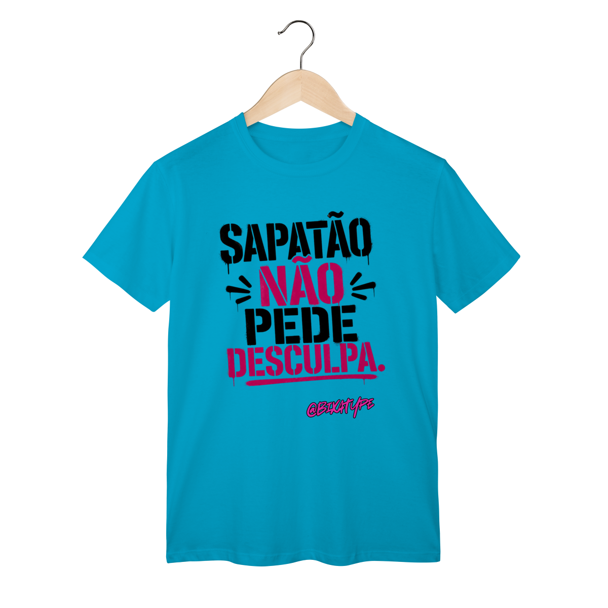 Sapatão não pede desculpa