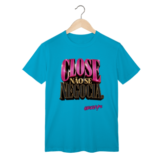 Nome do produto Camiseta Close não se negocia