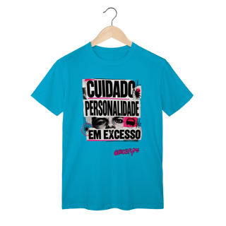 Nome do produto Camiseta Cuidado: personalidade em excesso