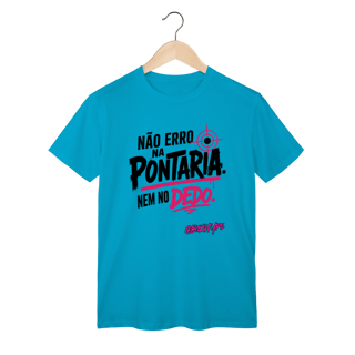 Nome do produto Camiseta Não erro na pontaria. Nem no dedo