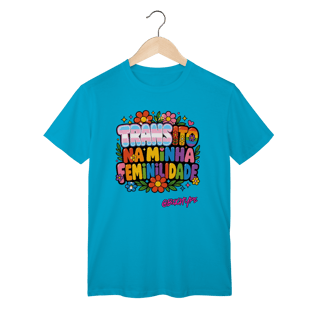 Nome do produto Camiseta Transito na minha feminilidade