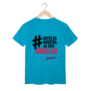 Nome do produto Camiseta Antes da hashtag, já era orgulho